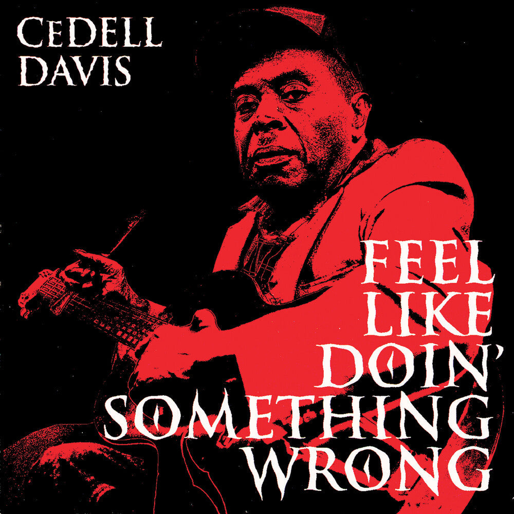 Cedell Davis- Feel Like Doin Something Wrong (Vinyl)-BoldPlay