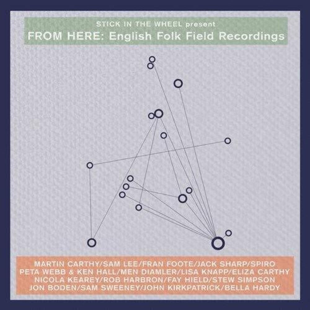 Stick In The Wheel Present- From Here: English Folk Field Recordings / Various (CD)-BoldPlay