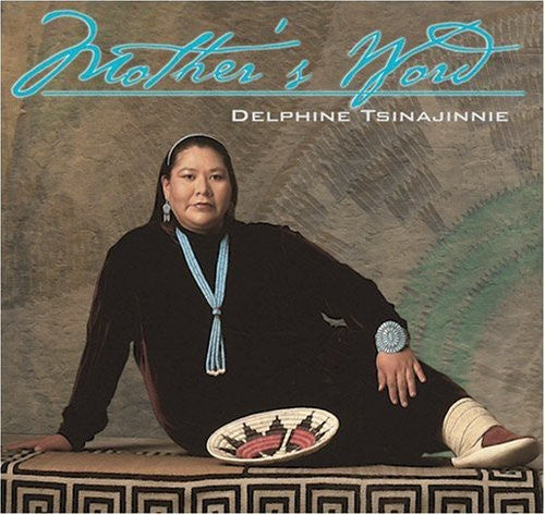 Delphine Tsinajinnie- Mother's Word (CD)-BoldPlay