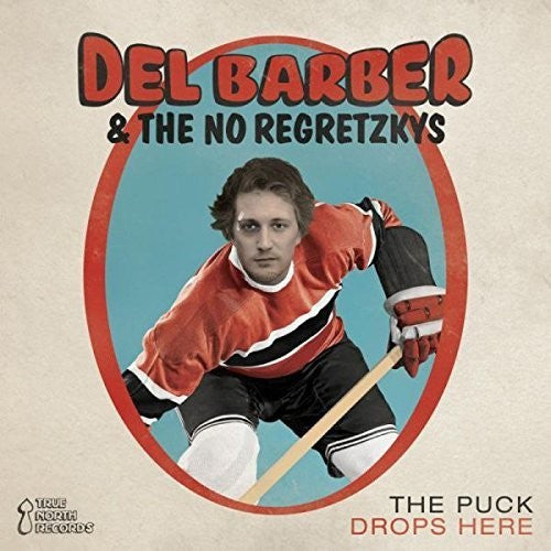 Del Barber / No Regretzkys- Puck Drops Here (CD)-BoldPlay
