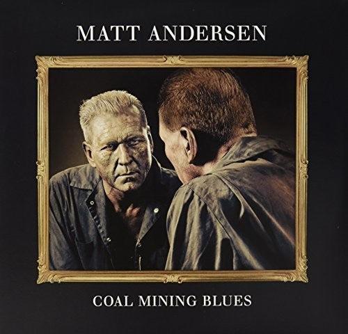 Matt Andersen- Coal Mining Blues (Vinyl)-BoldPlay