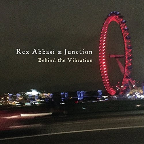 Rez Abbasi & Junction- Behind The Vibration (CD)-BoldPlay
