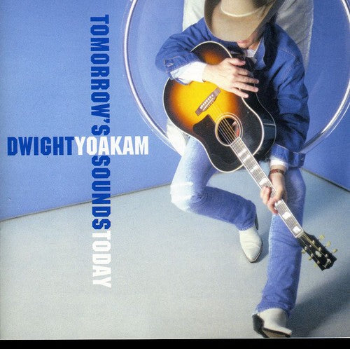Dwight Yoakam- Tomorrow's Sounds Today (CD)-BoldPlay