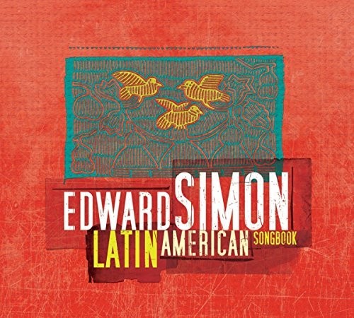 Edward Simon- Latin American Songbook (CD)-BoldPlay