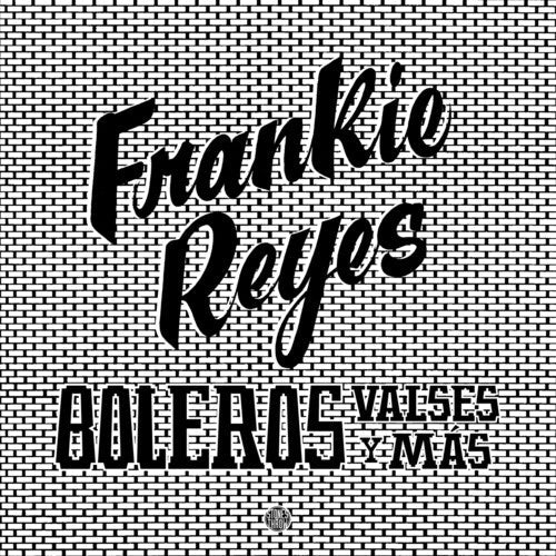 Frankie Reyes- Boleros Valses Y Mas (Vinyl)-BoldPlay