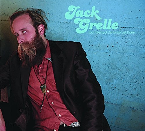 Jack Grelle- Got Dressed Up To Be Let Down (CD)-BoldPlay