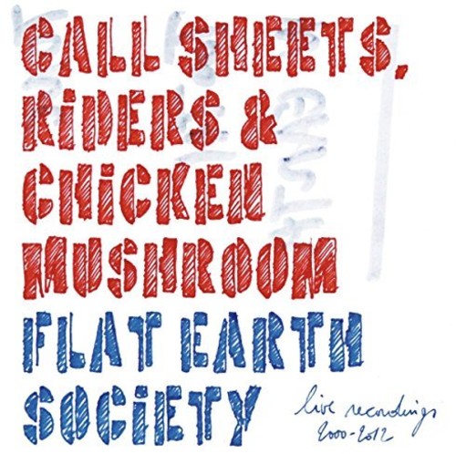 Flat Earth Society- Call Sheets: Riders & Chicken Mushroom (CD)-BoldPlay