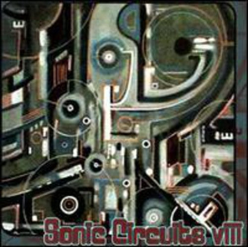 Sonic Circuits- Sonic Circuits, Vol. 8: International Electronic Music Festival (CD)-BoldPlay