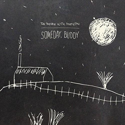 Trouble with Templeton- Someday, Buddy (Vinyl)-BoldPlay