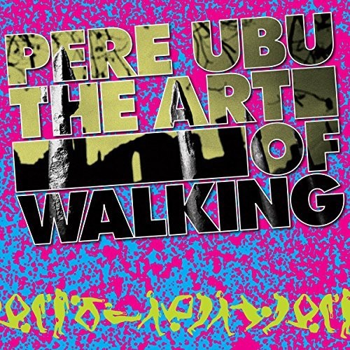 Pere Ubu- Art Of Walking (Vinyl)-BoldPlay