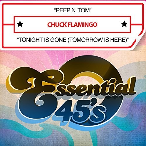 Chuck Flamingo- Peepin' Tom / Tonight Is Gone (Tomorrow Is Here) [Digital 45] (CD)-BoldPlay