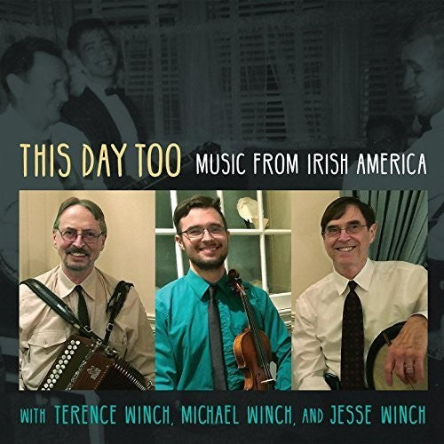 Terence Winch / Winch,Michael / Winch,Jesse- This Day Too: Music From Irish America (CD)-BoldPlay