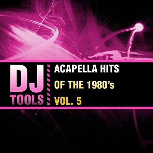 Dj Tools- Acapella Hits Of The 1980's Vol. 5 (CD)-BoldPlay