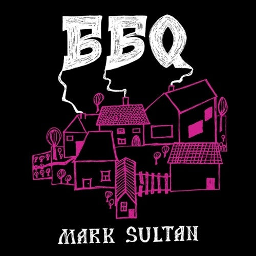 Bbq / Mark Sultan- Bbq - Mark Sultan (CD)-BoldPlay