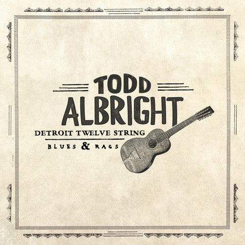 Todd Albright- Detroit Twelve String Blues & Rags (Vinyl)-BoldPlay