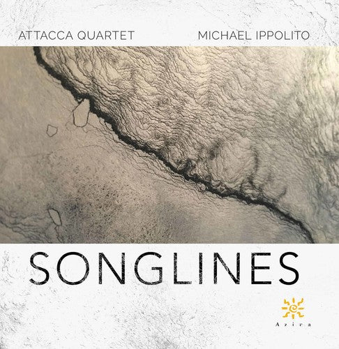 Attacca Quartet- Michael Ippolito: Songlines (CD)-BoldPlay