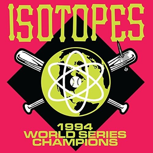 Isotopes- 1994 World Series Champions (Vinyl)-BoldPlay