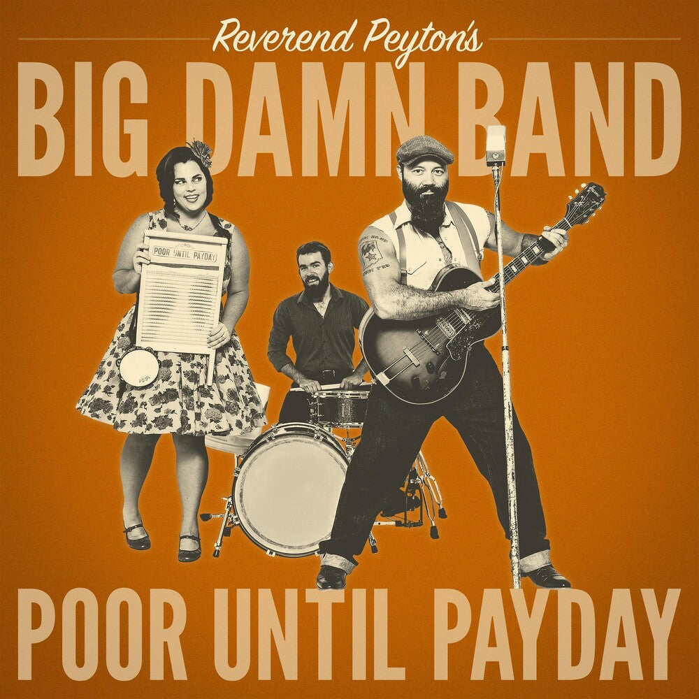 Reverend Peyton's Big Damn Band- Poor Until Payday (CD)-BoldPlay