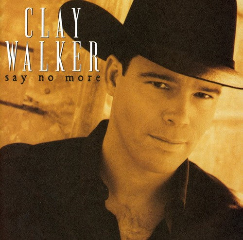Clay Walker- Say No More (CD)-BoldPlay