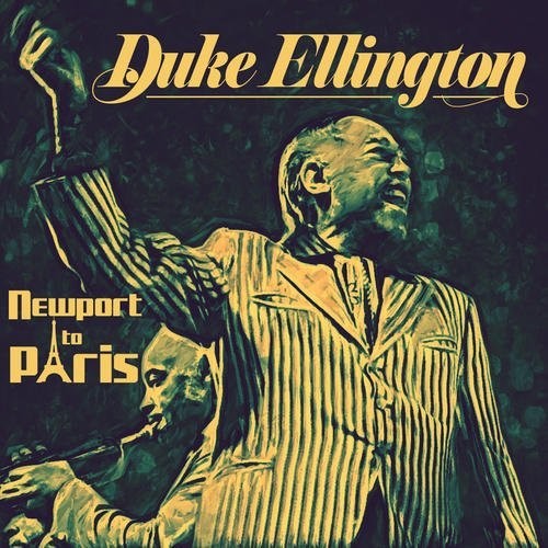 Duke Ellington- Newport To Paris (CD)-BoldPlay