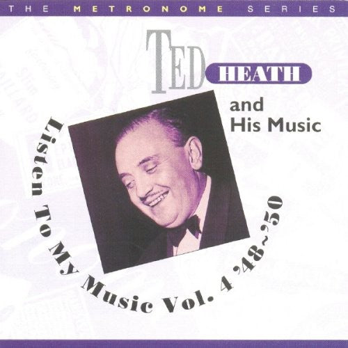 Ted Heath- Listen To My Music 1948-1950, Vol. 4 (CD)-BoldPlay