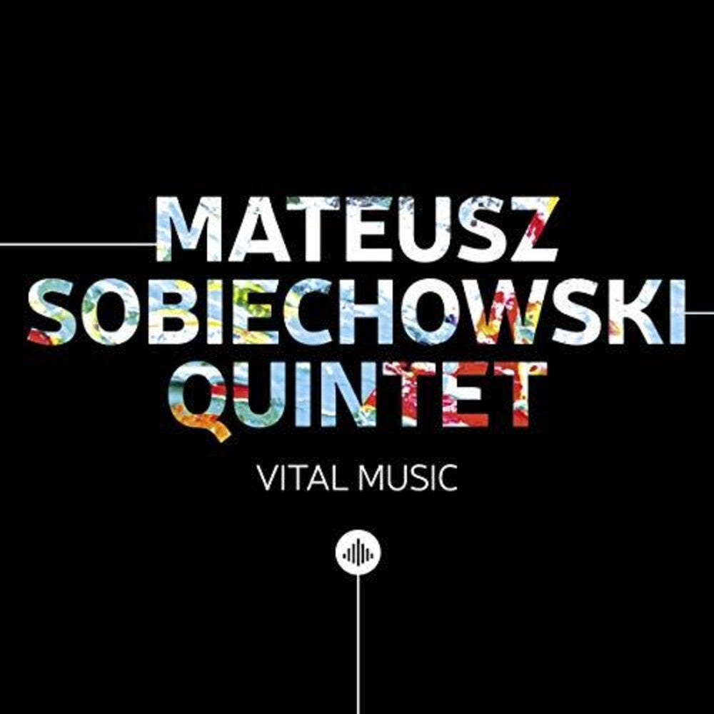 Mateusz Sobiechowski Quintet- Vital Music (CD)-BoldPlay