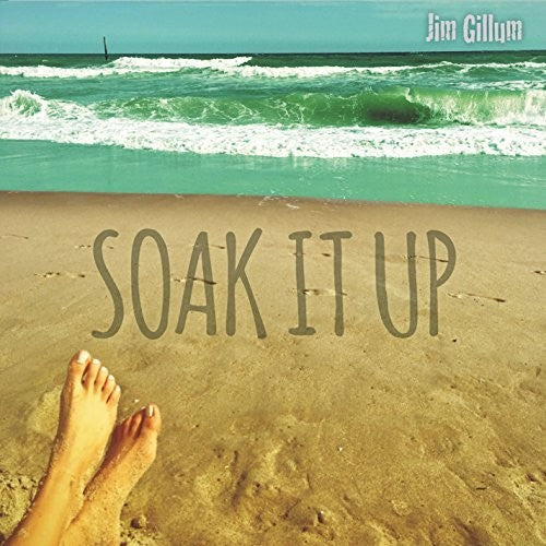 Jim Gillum- Soak It Up (CD)-BoldPlay
