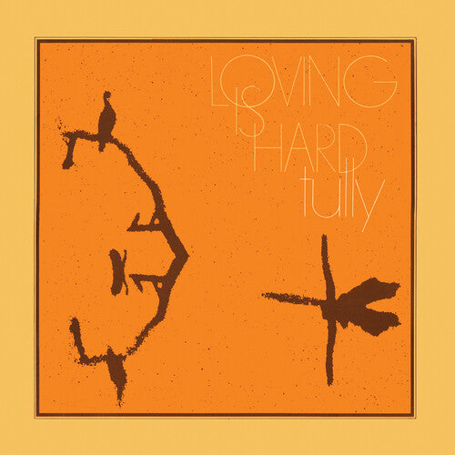 Tully- Loving Is Hard (Vinyl)-BoldPlay