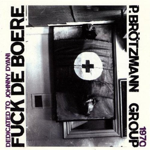 Peter Brotzmann- Fuck de Boere 1968-1970 (CD)-BoldPlay