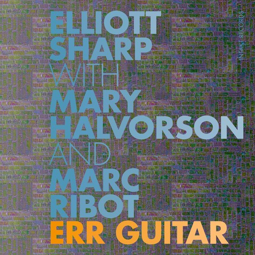 Elliott Sharp- Err Guitar (CD)-BoldPlay