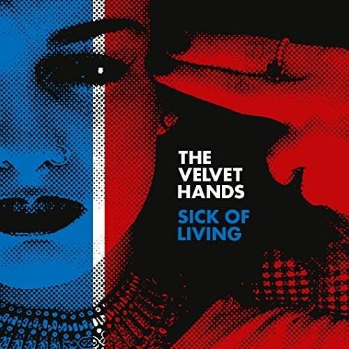 Velvet Hands- Sick Of Living / If Only (Vinyl)-BoldPlay