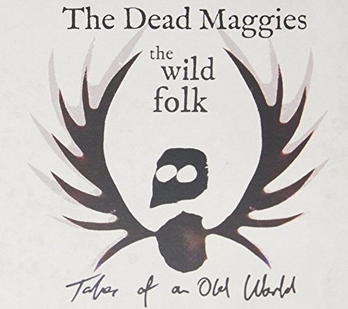 Dead Maggies- Wild Folk (CD)-BoldPlay