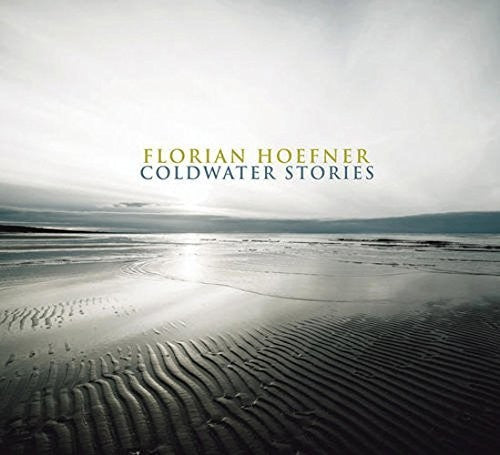 Florian Hoefner- Coldwater Stories (CD)-BoldPlay