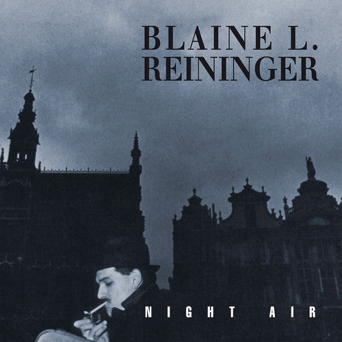 Blaine Reininger L- Night Air (CD)-BoldPlay