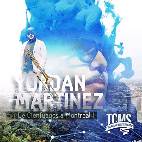 Yordan Martinez- De Cienfuegos A Montreal (CD)-BoldPlay