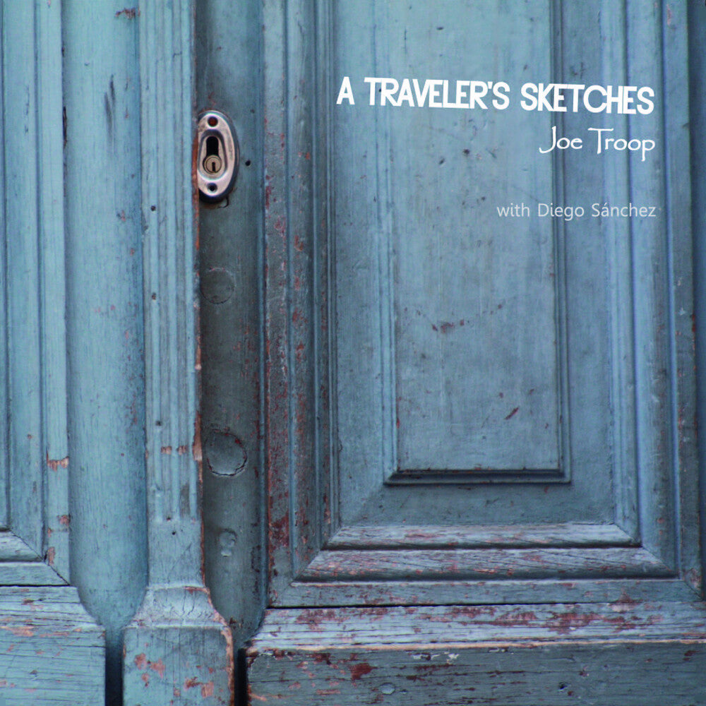 Joe Troop / Sanchez,Diego- A Traveler's Sketches (CD)-BoldPlay