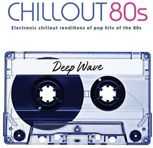 Deep Wave- Chillout 80s (CD)-BoldPlay