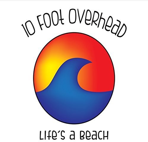 10 Foot Overhead- Life's A Beach (CD)-BoldPlay