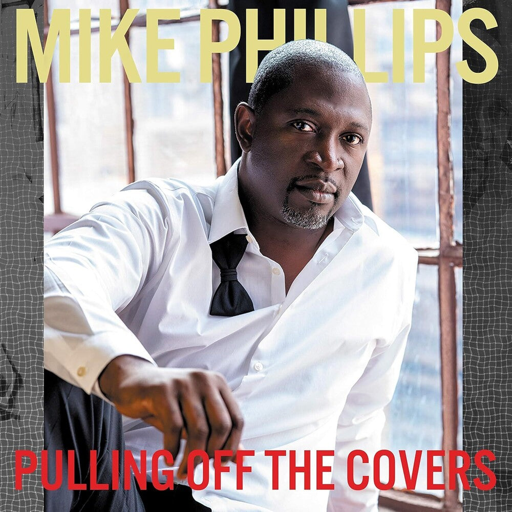 Mike Phillips- Pulling Off The Covers (CD)-BoldPlay