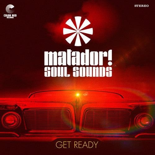 Matador! Soul Sounds- Get Ready (Vinyl)-BoldPlay