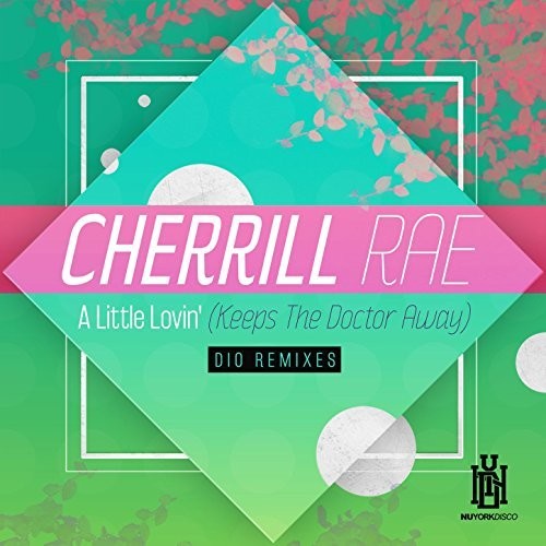 Cherrill Rae- Little Lovin (Keeps The Doctor Away) - Dio Remixes (CD)-BoldPlay