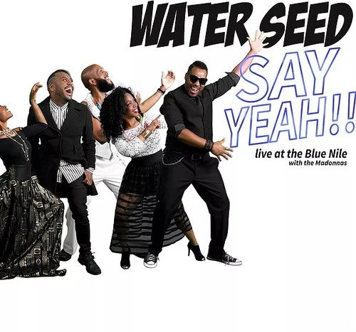 Water Seed- Say Yeah!! Live At The Blue Nile (CD)-BoldPlay