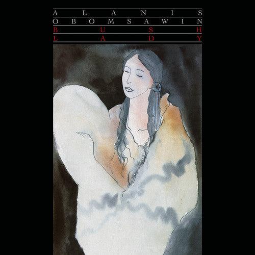 Alanis Obomsawin- Bush Lady (Vinyl)-BoldPlay