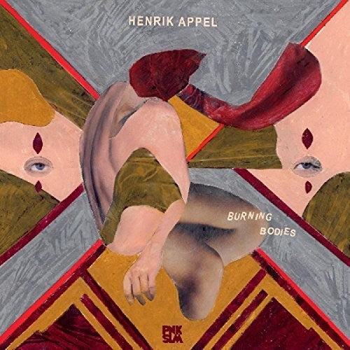 Henrik Appel- Burning Bodies (Vinyl)-BoldPlay