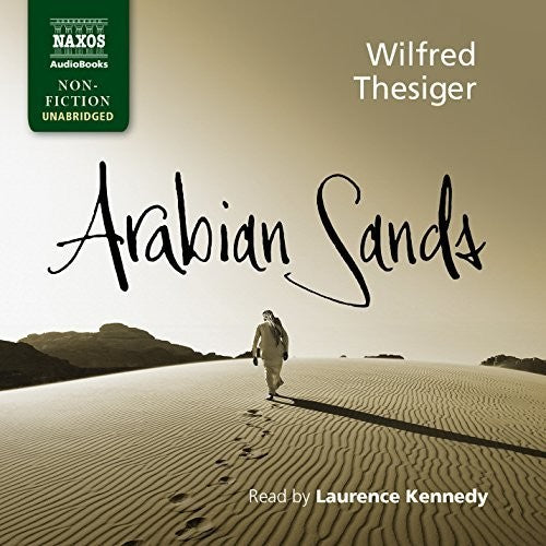 Wilfred Thesiger / Kennedy,Laurence- Arabian Sands (CD)-BoldPlay