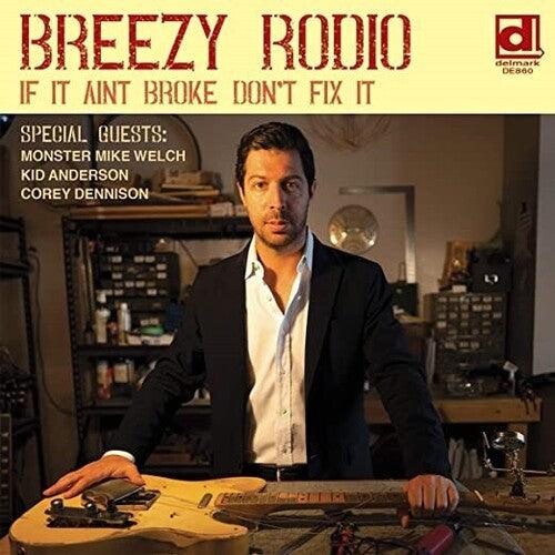Breezy Rodio- If It Ain't Broke Don't Fix It (Vinyl)-BoldPlay