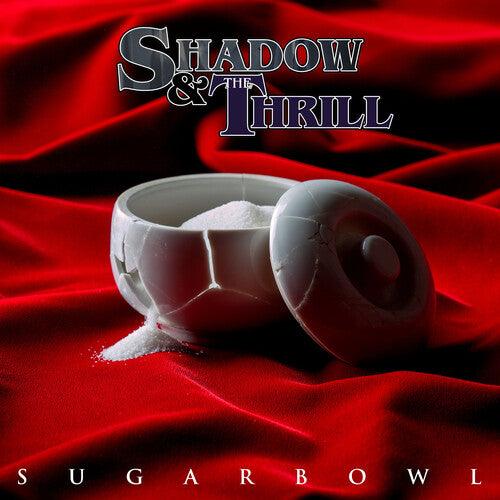 Shadow & the Thrill- Sugarbowl (Vinyl)-BoldPlay