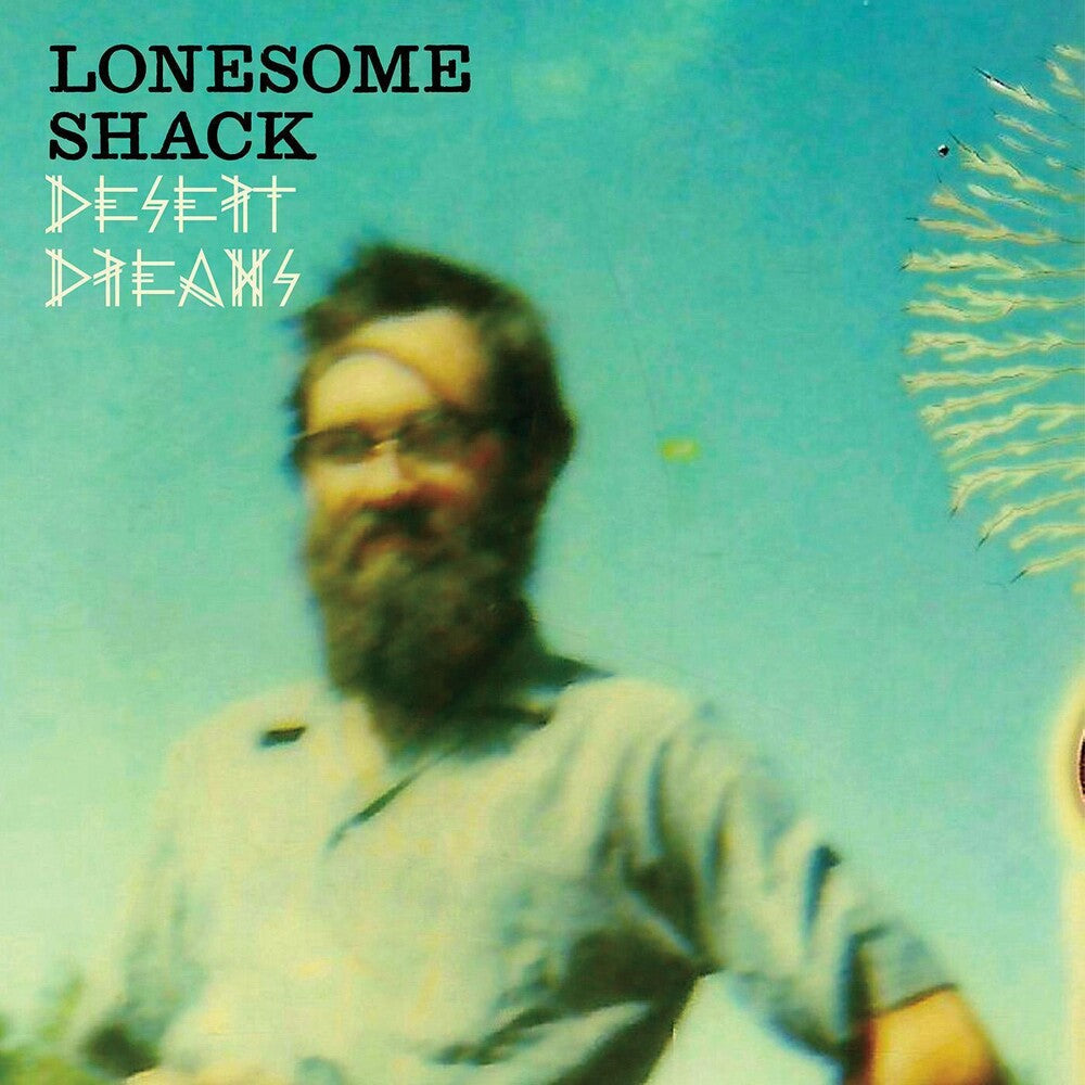 Lonesome Shack- Desert Dreams (Vinyl)-BoldPlay