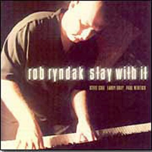 Rob Ryndak- Stay with It (CD)-BoldPlay