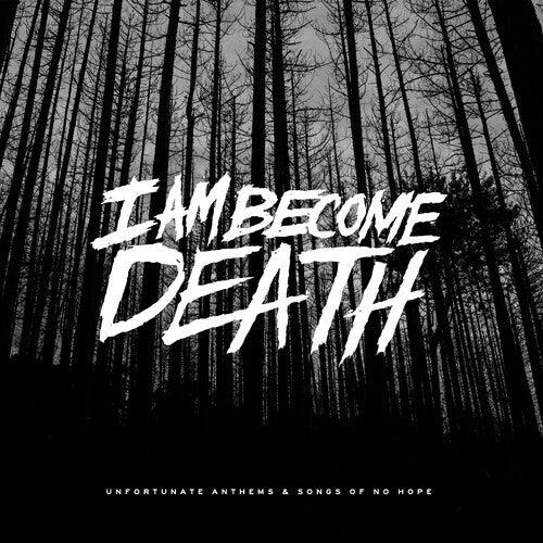 I Am Become Death- Unfortunate Anthems and Songs of no Hope (Splatter Vinyl)-BoldPlay